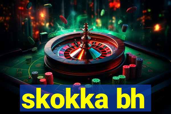 skokka bh